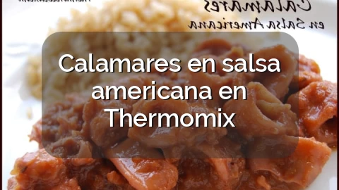 Calamares en salsa americana en Thermomix