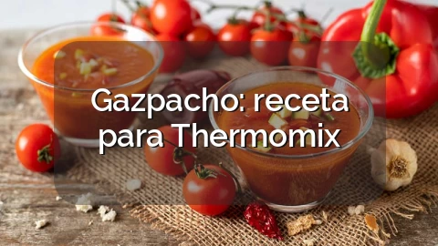 Gazpacho: receta para Thermomix