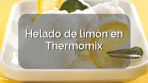 Helado de limón en Thermomix